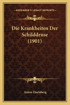 Paperback Die Krankheiten Der Schilddruse (1901) [German] Book