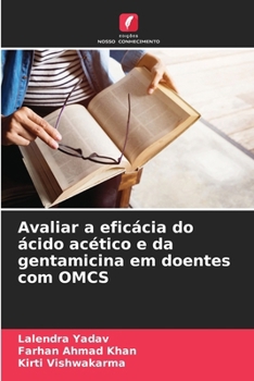 Paperback Avaliar a eficácia do ácido acético e da gentamicina em doentes com OMCS [Portuguese] Book