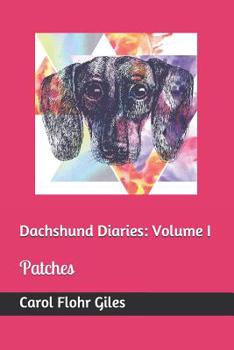 Paperback Dachshund Diaries: Volume I: Patches Book