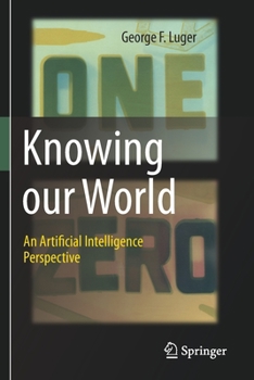 Paperback Knowing Our World: An Artificial Intelligence Perspective Book