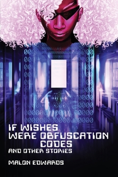 Paperback If Wishes Were Obfuscation Codes and Other Stories Book