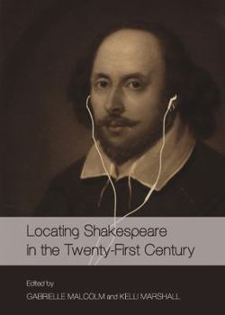 Hardcover Locating Shakespeare in the Twenty-First Century Book