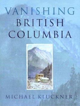 Hardcover Vanishing British Columbia Book