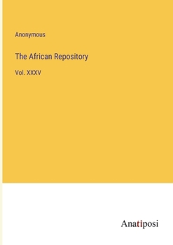 Paperback The African Repository: Vol. XXXV Book