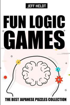 Paperback Fun Logic Games: Gyokuseki Puzzles - The Best Japanese Puzzles Collection Book