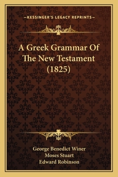 Paperback A Greek Grammar Of The New Testament (1825) Book