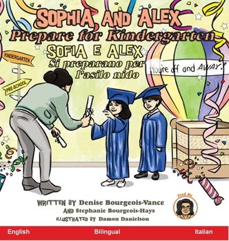 Sophia and Alex Prepare for Kindergarten: Sofia e Alex Prepararsi per la scuola materna