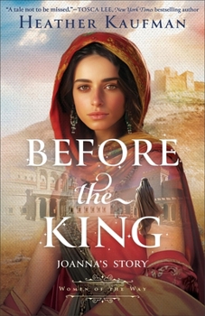 Before the King: Joanna's Story - Book #2 of the Women of the Way