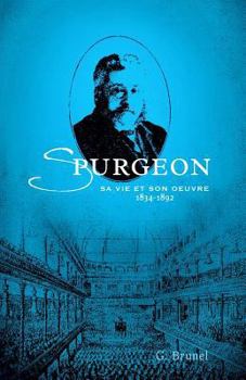 Paperback Spurgeon: Sa vie et son oeuvre (1834-1892) [French] Book
