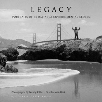 Hardcover Legacy: Portraits of 50 Bay Area Environmental Elders Book