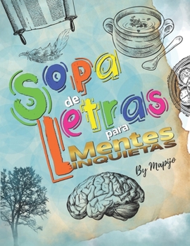 Paperback Sopa de Letras Para Mentes Inquietas [Spanish] Book