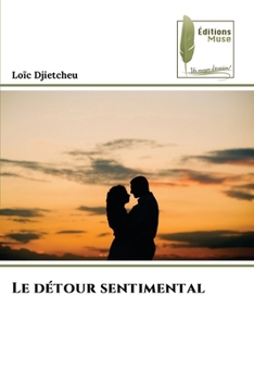 Paperback Le détour sentimental [French] Book