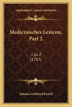 Paperback Medicinisches Lexicon, Part 2: J Zu Z (1787) [German] Book