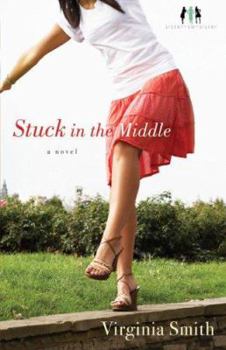 Stuck in the Middle - Book #1 of the Sister to Sister