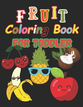 Paperback Fruit Coloring Book For Toddler: Over 45 Fruit Designs With 102 Page Book