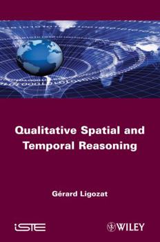 Hardcover Qualitative Spatial and Temporal Reasoning Book