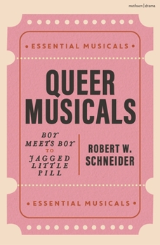 Paperback Queer Musicals: Boy Meets Boy to Jagged Little Pill Book