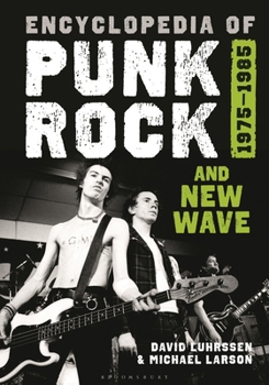 Encyclopedia of Punk Rock and New Wave: 1975-1985