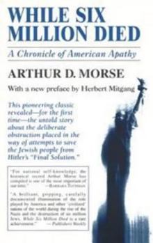 Paperback While Six Million Died: A Chronicle of American Apathy Book