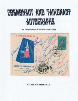 Paperback Cosmonaut and Taikonaut Autographs: An Identification Guidebook 1961-2018 Book