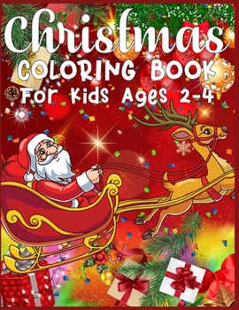 Paperback Christmas Coloring Book For Kids Ages 2-4: christmas coloring books for toddlers - Every image is printed on a single-sided page - Best Christmas Gift Book