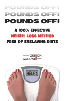 Paperback Pounds Off!: A 100% Effective Weight Loss Method Free of Enslaving Diets Book