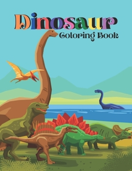 Paperback Dinosaur Coloring Book: Mindfulness Dinosaurs Coloring Book For Boys and Girls - Great Gift For Boys and Girls, Ages 4-8. Book