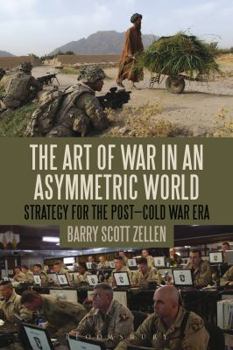 Paperback The Art of War in an Asymmetric World: Strategy for the Post-Cold War Era Book
