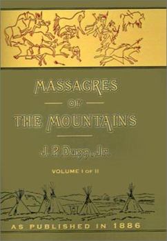 Hardcover Massacres of the Mountains: A History of the Indian Wars of the Far West Volume I Book