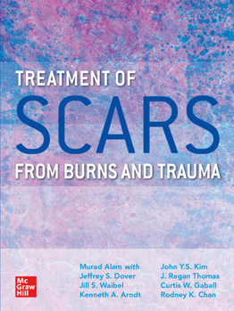 Hardcover Treatment of Scars from Burns and Trauma Book
