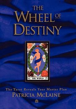 Paperback The Wheel of Destiny: The Tarot Reveals Your Master Plan Book