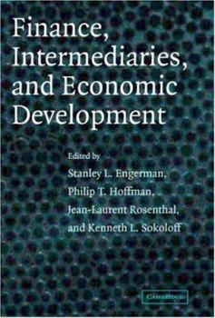 Finance, Intermediaries, and Economic Development