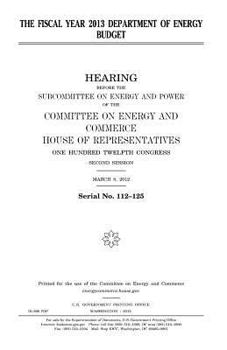 The fiscal year 2013 Department of Energy budget
