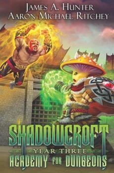 Paperback Shadowcroft Academy For Dungeons: Year Three Book