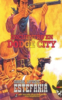 Paperback Encuentro en Dodge City (Colección Oeste) [Spanish] Book