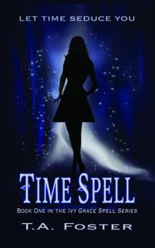 Paperback Time Spell (Ivy Grace Spell Series) (Volume 1) Book