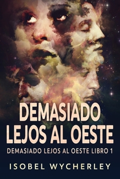 Paperback Demasiado Lejos al Oeste [Spanish] [Large Print] Book