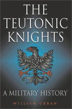 Hardcover The Teutonic Knights: A Military History Book