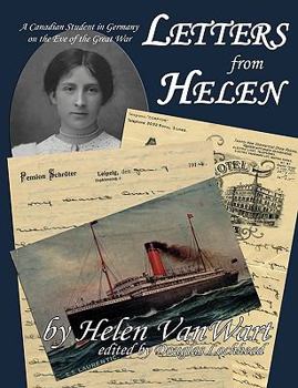 Paperback Letters from Helen: A Canadian Student in Germany on the Eve of the Great War Book