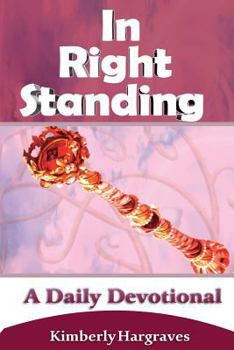 Paperback In Right Standing: A Daily Devotional Book