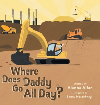 Hardcover Where Does Daddy Go All Day? Book