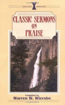 Classic Sermons on Praise (Kregel Classic Sermons Series) - Book  of the Kregel Classic Sermons