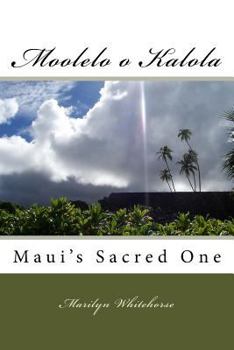 Paperback Moolelo o Kalola: Maui's Sacred Chiefess Book