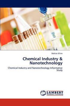 Chemical Industry & Nanotechnology: Chemical Industry and Nanotechnology Informative Study