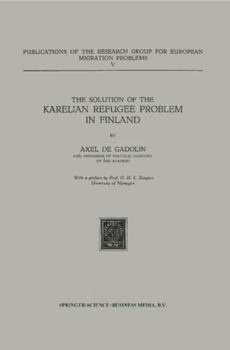 Paperback The Solution of the Karelian Refugee Problem in Finland Book