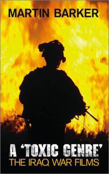 Paperback A 'Toxic Genre': The Iraq War Films Book