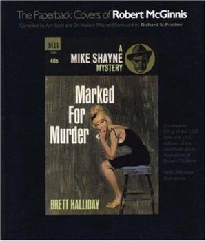 Paperback The Paperback Covers of Robert McGinnis: A Complete Listing of the 1,068 Titles and 1,432 Editions of the Paperback Cover Illustrations of Robert McGi Book