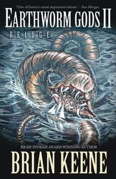 Deluge: The Conqueror Worms II - Book #2 of the Earthworm Gods