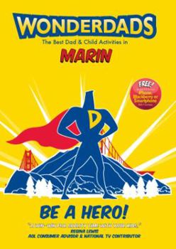 Paperback Wonderdads: Marin: The Best Dad & Child Activities Book