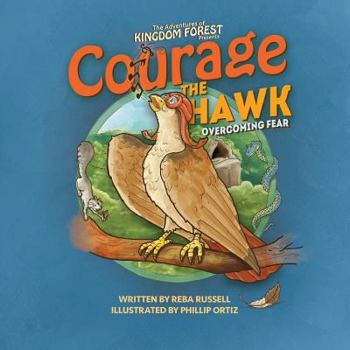 Paperback Courage The Hawk: Overcoming Fear Book